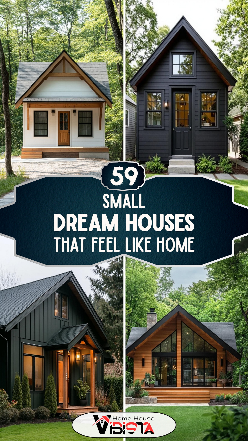 59 Small Dream Houses That Feel Like Home