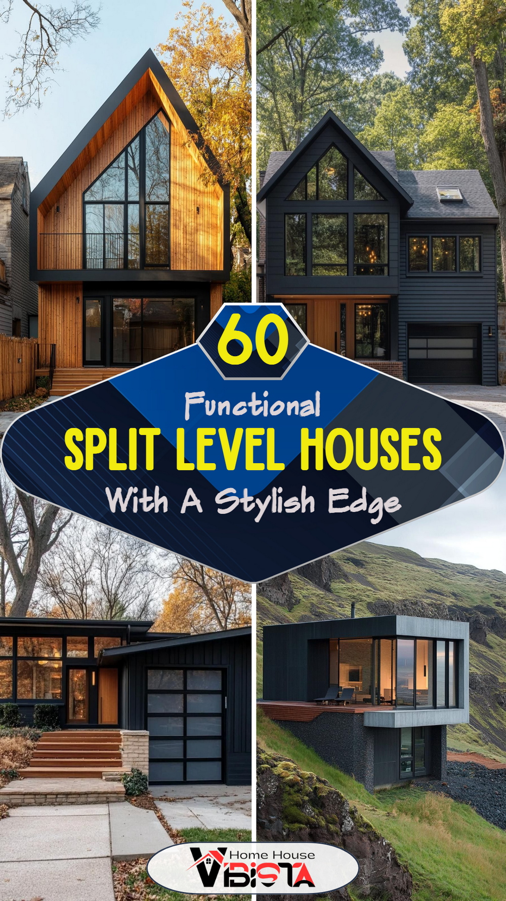 60 Functional Split Level Houses with a Stylish Edge