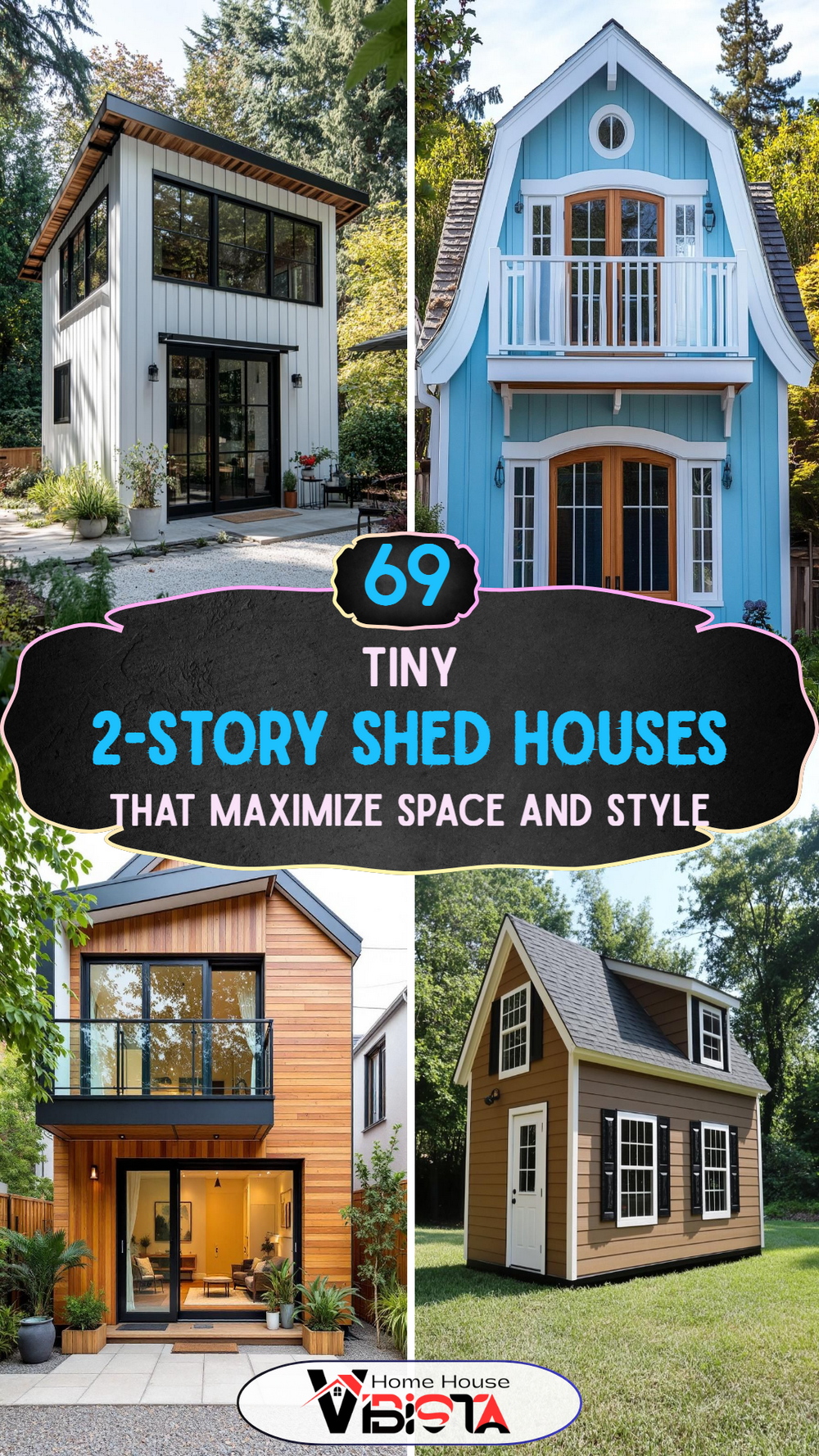 69 Tiny 2-Story Shed Houses That Maximize Space and Style