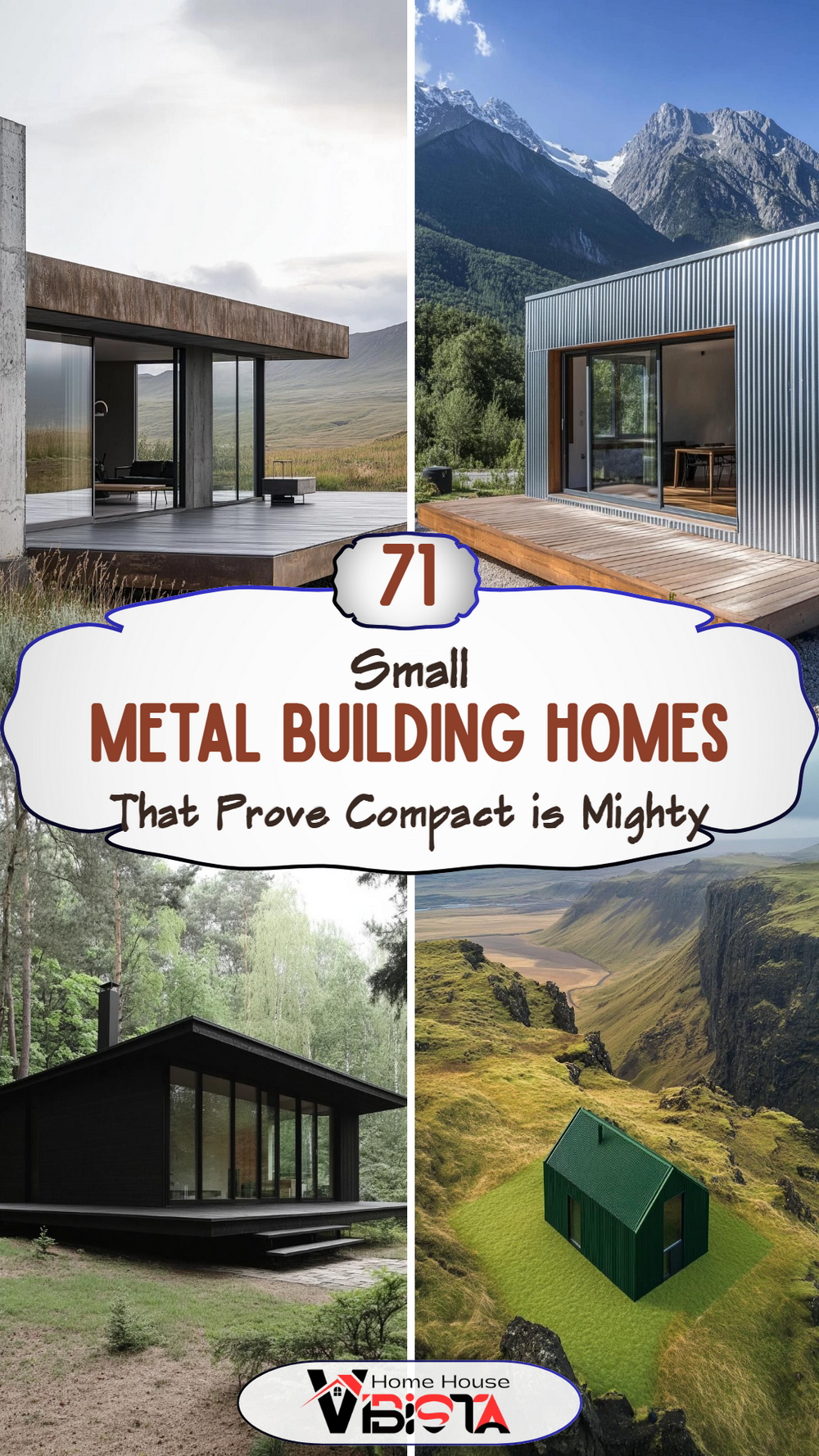 71 Small Metal Building Homes That Prove Compact is Mighty