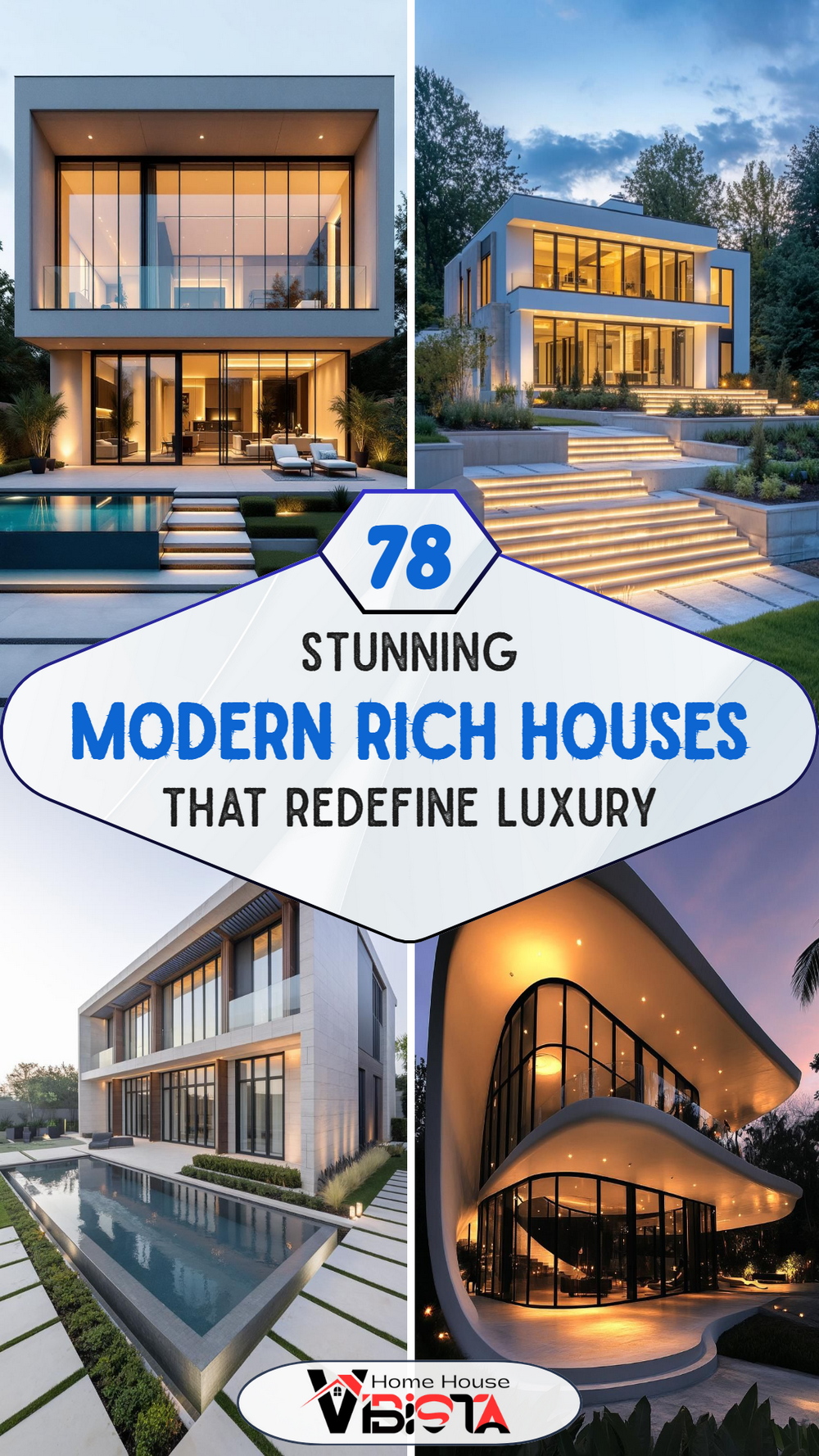 78 Stunning Modern Rich Houses That Redefine Luxury