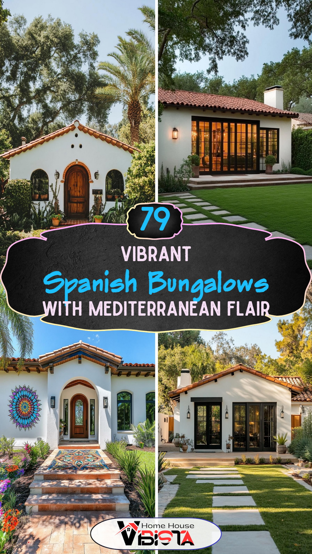 79 Vibrant Spanish Bungalows With Mediterranean Flair