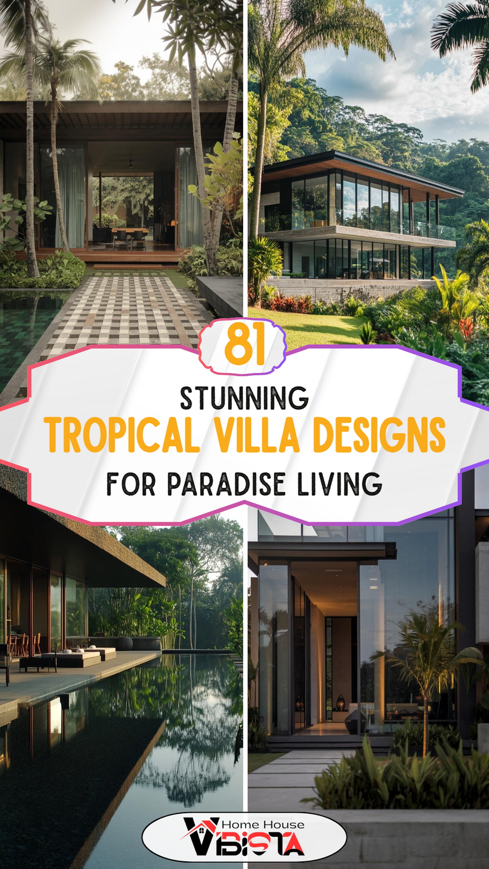 81 Stunning Tropical Villa Designs for Paradise Living