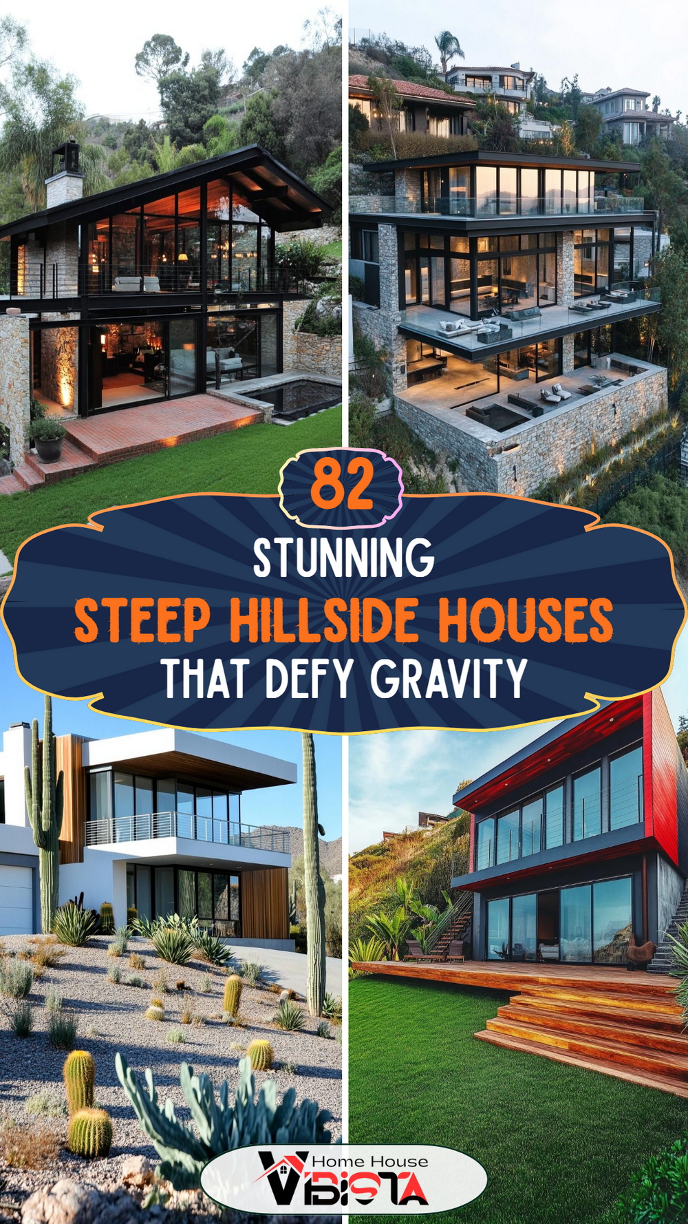 82 Stunning Steep Hillside Houses That Defy Gravity